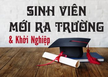 Lời khuyên cho Sinh viên mới ra trường nên làm gì có công việc mong ước