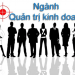 Ngành quản trị kinh doanh là gì?